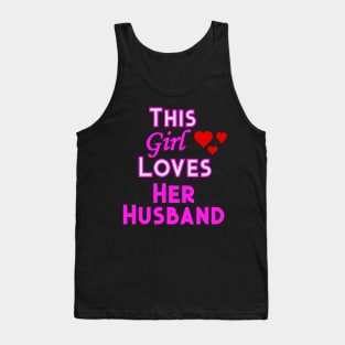 This Girl Loves Her Husband Tank Top